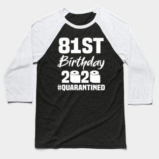 81st Birthday 2020 Quarantined Baseball T-Shirt